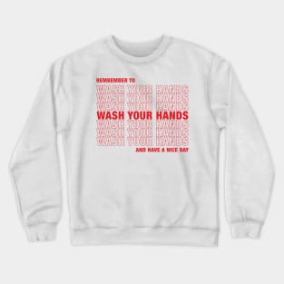 Wash Your Hands Crewneck Sweatshirt